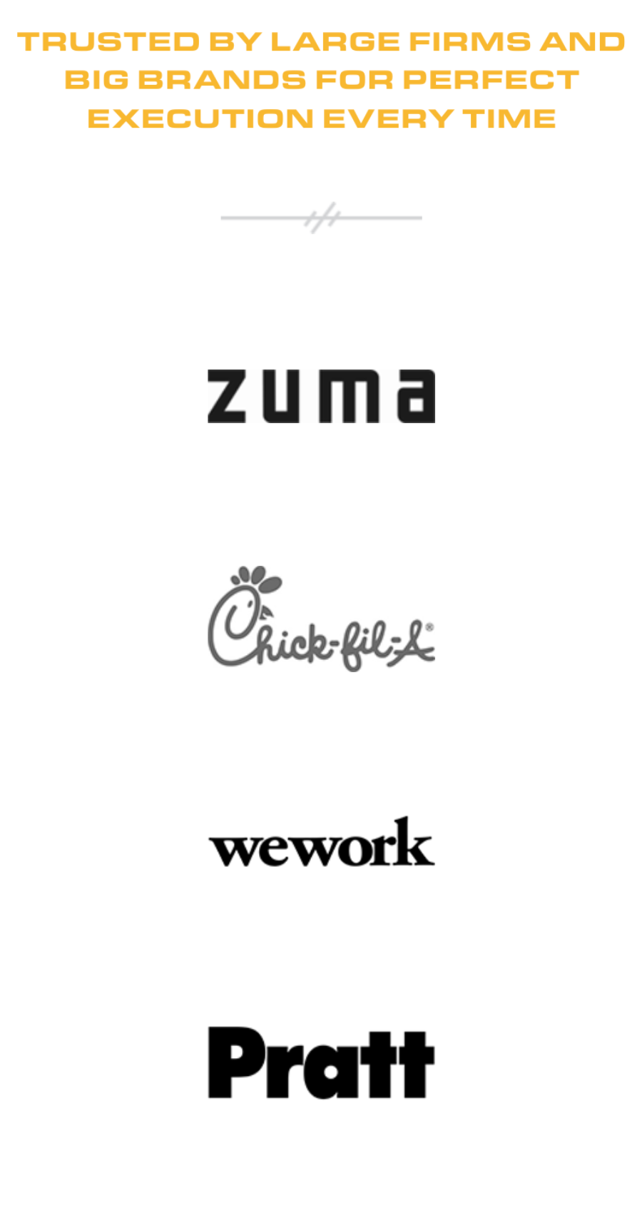 Logos of Zuma, Chick-fil-A, WeWork, and Pratt displayed below the heading: "Trusted by large firms and big brands for perfect execution every time.