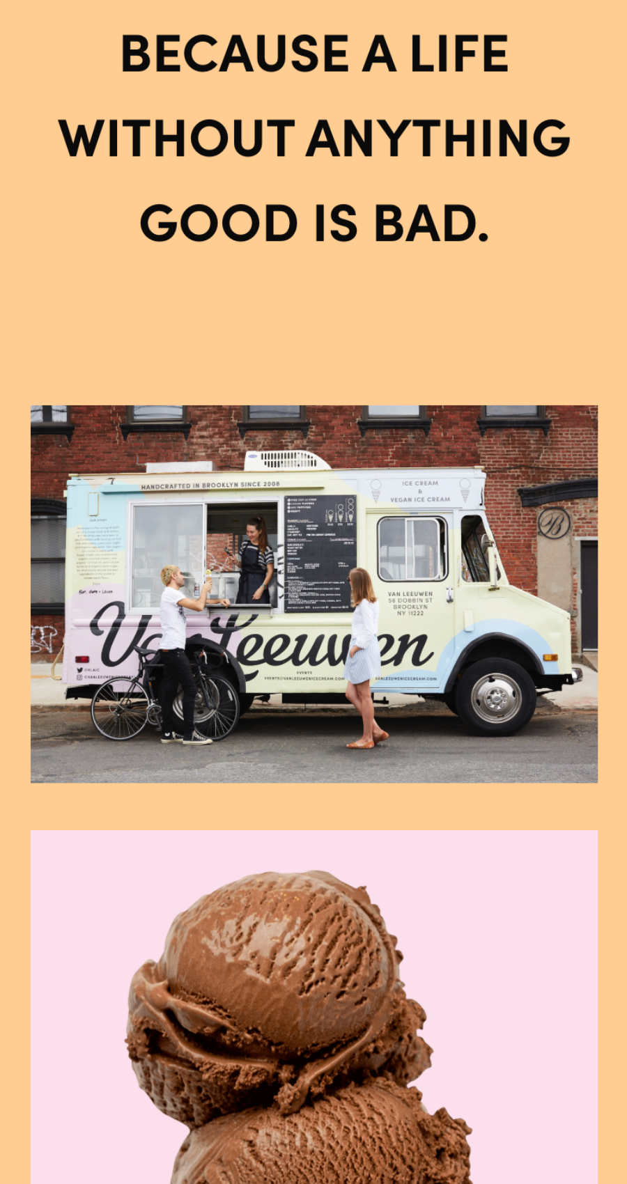 Ice cream truck serving customers above a close-up of two scoops of chocolate ice cream; text reads, "Because a life without anything good is bad.